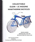 New Book Collectable Elgin Jc Higgins Hawthorne Bicycles Antique Reference. Fixed Price $34.99.