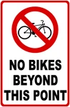 No Bikes Beyond This Point Sign. Size Options. Fixed Price $23.99.