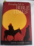 Everyday Life In Bible Times 1ST Ed Hardcover National Geographic Society 1967. Fixed Price $100.00.