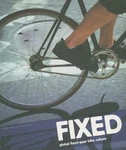 Fixed: Global Fixed-gear Bike Culture By Edwards, Andrew; Leonard, Max. Fixed Price $11.03.